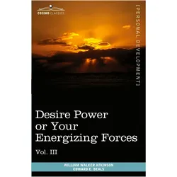 Personal Power Books (in 12 Volumes), Vol. III, Ratgeber von Edward E. Beals, William Walker Atkinson