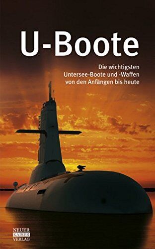 RICHARD GARRETT - U-Boote: Die wichtigsten Untersee-Boote und -Waffen von den Anfängen bis heute - Preis vom 15.10.2026 23:06:25 h