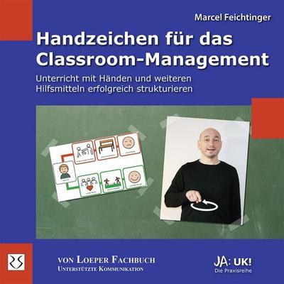 Handzeichen für das Classroom-Management, Taschenbuch von Marcel Feichtinger, Loeper Karlsruhe, 978-3-86059-247-2