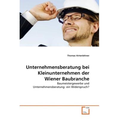 Hirtenlehner, T: Unternehmensberatung bei Kleinunternehmen d, Taschenbuch von Thomas Hirtenlehner, VDM, 978-3-639-26523-1