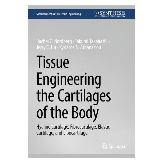 Springer Tissue engineering the cartilages of the body (Englisch, Hardcover, Jerry C et al Hu, Kyriacos A. Athanasiou, Rachel C Nordberg, Takumi Takahashi) (62176676)