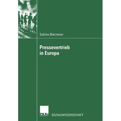 Pressevertrieb in Europa, Taschenbuch von Sabine Biermeier, Deutscher Universitätsverlag, 978-3-8244-4487-8