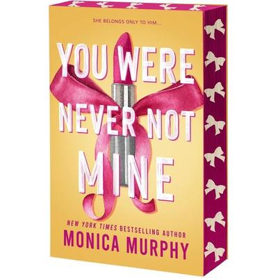 You Were Never Not Mine, Taschenbuch von Monica Murphy, Entangled Publishing, LLC, 978-1-64937-887-3