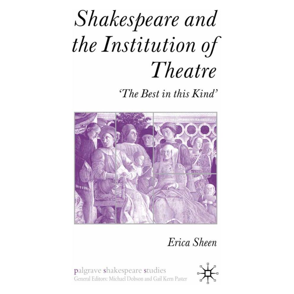 Springer Shakespeare and the Institution of Theatre (Englisch, Softcover, E. Sheen) (55839874)