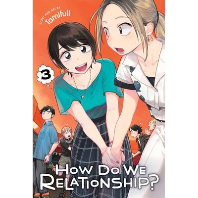 How Do We Relationship?, Vol. 3, Taschenbuch von Tamifull, Simon & Schuster direkt, 978-1-974719-38-9