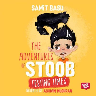 The Adventures of Stoob: Testing Times - Samit Basu, Audio, 9789352842605
