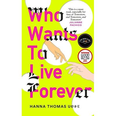 Who Wants to Live Forever, Taschenbuch von Hanna Thomas Uose, Octopus Publishing Ltd., 978-1-84091-846-5