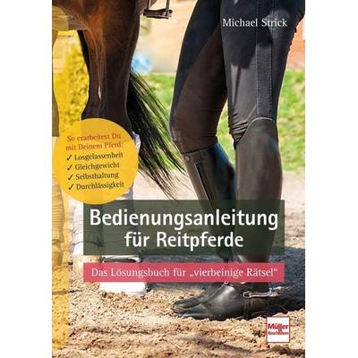 Bedienungsanleitung für Reitpferde, Gebundene Ausgabe von Michael Strick, Müller Rüschlikon, 978-3-275-02237-3