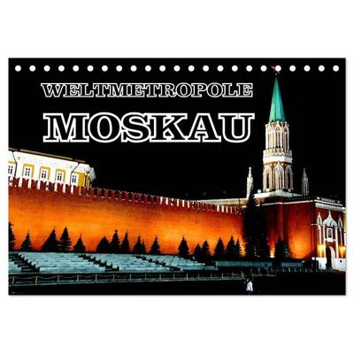 Weltmetropole Moskau (Tischkalender 2027 DIN A5 quer), CALVENDO Monatskalender
