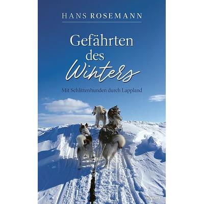 Gefährten des Winters, Taschenbuch von Hans Rosemann, Novum Verlag, 978-3-7116-1480-3