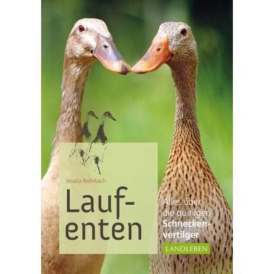 Laufenten, Taschenbuch von Jessica Rohrbach, Cadmos Verlag, 978-3-8404-3024-4