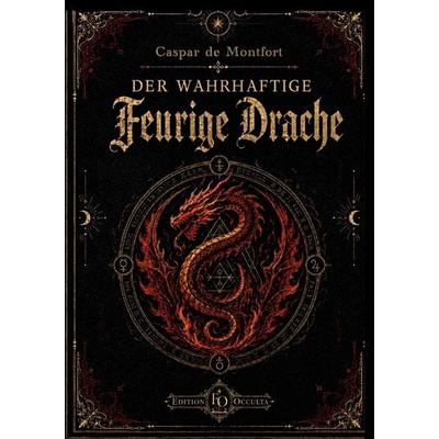 Der wahrhaftige feurige Drache, Taschenbuch von Caspar de Montfort, HaithaBuch, 978-3-912745-19-1