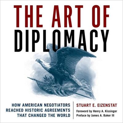 The Art of Diplomacy - Stuart E. Eizenstat, Audio, 9798216365648