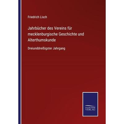 Jahrbücher des Vereins für mecklenburgische Geschichte und Alterthumskunde, Taschenbuch von , BoD - Books on Demand, 978-3-7525-2784-1
