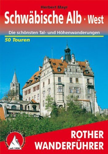Herbert Mayr - Schwäbische Alb, West: 50 ausgewählte Tal- und Höhenwanderungen zwischen Lemberg und Donautal, Reutlinger Alb und Großem Lautertal - Preis vom 14.10.2026 23:07:16 h