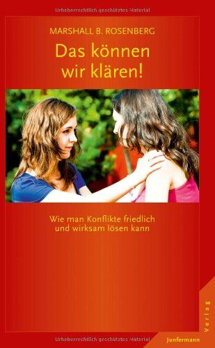 Rosenberg, Marshall B. - Das können wir klären!: Wie man Konflikte friedlich und wirksam lösen kann. GFK: Die Ideen & ihre Anwendung: Wie man Konflikte friedlich und wirksam ... Kommunikation: Die Ideen & ihre Anwendung - Preis vom 09.10.2026 07:28:09 h