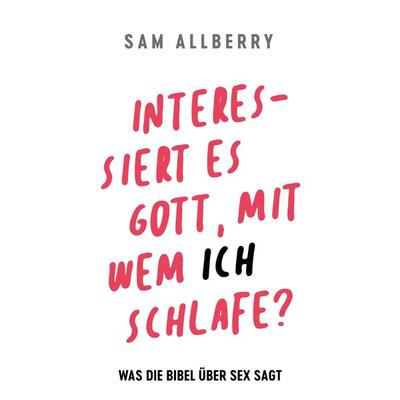 Interessiert es Gott, mit wem ich schlafe? - Sam Alberry, Audio, 9783986651367