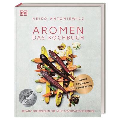 Aromen – Das Kochbuch, Gebundene Ausgabe von Heiko Antoniewicz, DK Verlag Dorling Kindersley, 978-3-8310-4009-4
