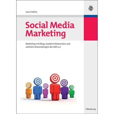 Social Media Marketing, Gebundene Ausgabe von Uwe Hettler, De Gruyter Mouton