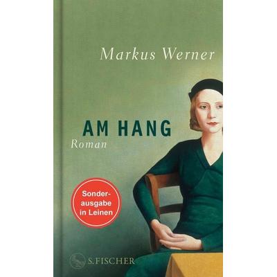 Am Hang, Gebundene Ausgabe von Markus Werner, S. Fischer Verlag, 978-3-10-397658-8