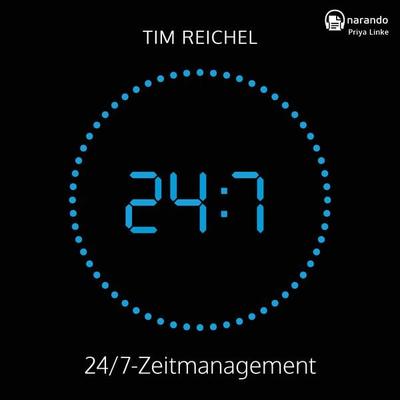 24/7–Zeitmanagement - Tim Reichel, Download, 9783946943334