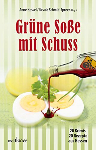 Anne Hassel - Grüne Soße mit Schuss: 20 Krimis und 20 Rezepte aus Hessen - Preis vom 09.10.2026 07:28:09 h