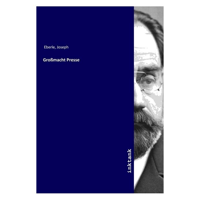 Inktank Publishing Grossmacht Presse (Deutsch, Softcover, Joseph Eberie) (56075997)