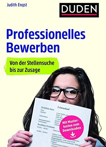 Judith Engst - Duden Ratgeber - Professionelles Bewerben: Von der Stellensuche bis zur Zusage - Preis vom 09.10.2026 07:28:09 h