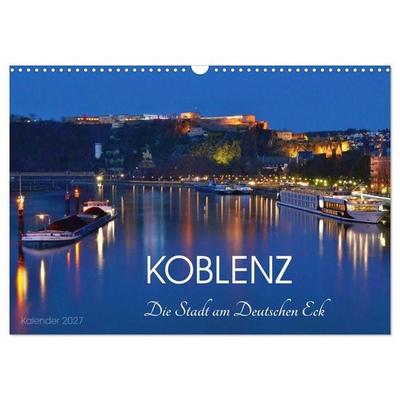 Koblenz Die Stadt am Deutschen Eck (Wandkalender 2027 DIN A3 quer), CALVENDO Monatskalender