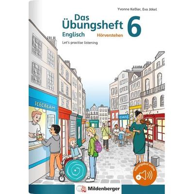 Das Übungsheft Englisch - Hörverstehen 6, Geheftet von Yvonne Kessler,Eva Jökel, Mildenberger Verlag GmbH, 978-3-619-19451-3
