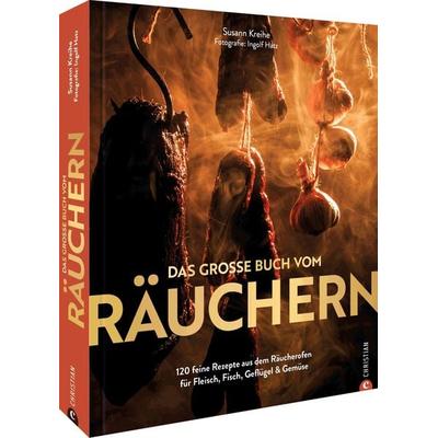 Das große Buch vom Räuchern, Gebundene Ausgabe von Susann Kreihe, Christian, 978-3-95961-728-4