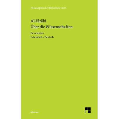 Über die Wissenschaften, Gebundene Ausgabe von Al-Farabi, Meiner, F, 978-3-7873-1877-3