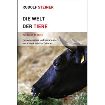 Die Welt der Tiere, Taschenbuch von Rudolf Steiner, Rudolf Steiner, 978-3-7274-5369-4