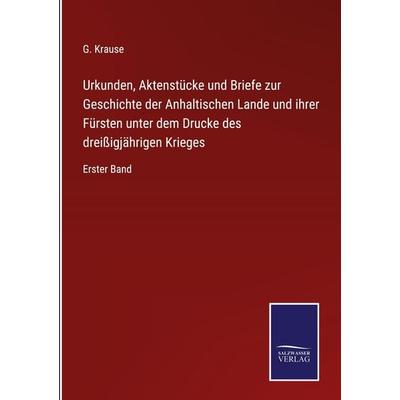Urkunden, Aktenstücke und Briefe zur Geschichte der Anhaltischen Lande und ihrer Fürsten unter dem Drucke des dreißigjährigen Krieges, Gebundene