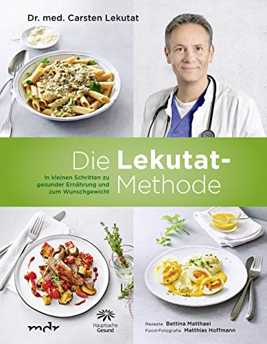 Lekutat, Dr. med. Carsten - Die Lekutat-Methode: In kleinen Schritten zu gesunder Ernährung und zum Wunschgewicht - Preis vom 09.10.2026 07:28:09 h