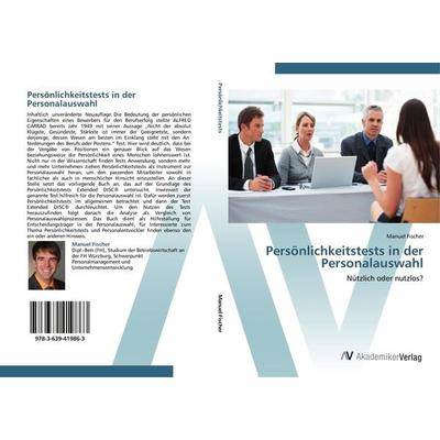 Persönlichkeitstests in der Personalauswahl, Taschenbuch von Manuel Fischer, AV Akademikerverlag, 978-3-639-41986-3