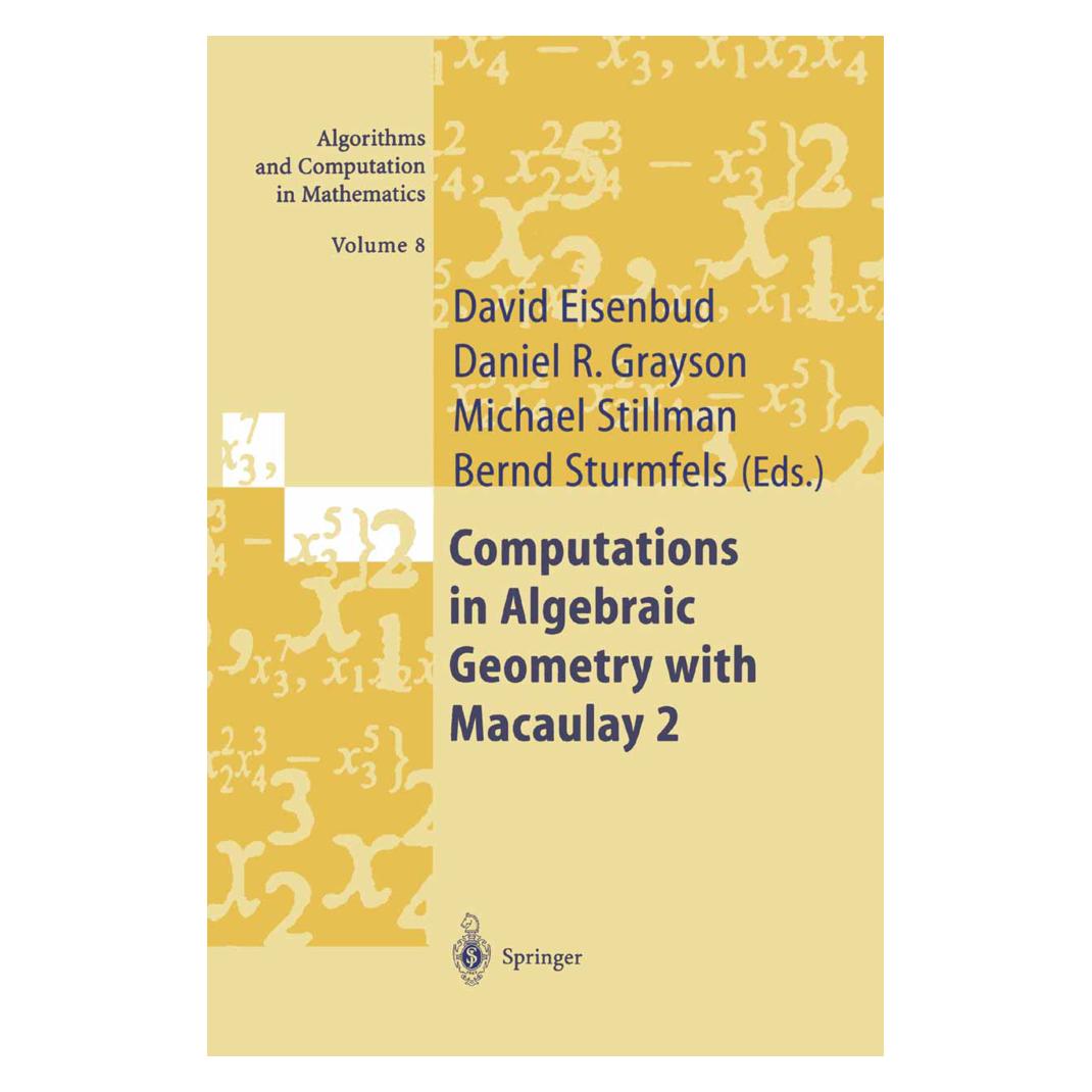 Springer Computations in Algebraic Geometry with Macaulay 2 (Englisch, Softcover, Bernd Sturmfels, Daniel R. Grayson, David Eisenbud, Mike Stillman, R Grayson Daniel, Stillman Mike) (55375540)