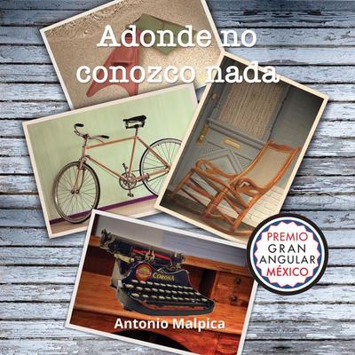 Adonde no conozco nada - Antonio Malpica, Audio, 9789177913238