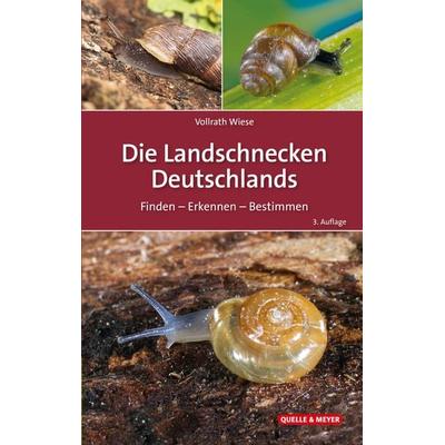 Die Landschnecken Deutschlands, Gebundene Ausgabe von Vollrath Wiese, Quelle & Meyer, 978-3-494-01992-5