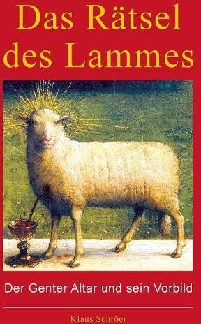 Klaus Schröer - Das Rätsel des Lammes: Der Genter Altar und sein Vorbild - Preis vom 16.10.2026 11:41:07 h