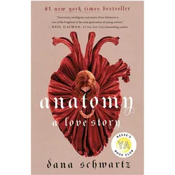 Anatomy: A Love Story, Kinderbücher von Dana Schwartz