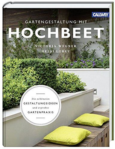 Victoria Wegner - Gartengestaltung mit Hochbeet: Die schönsten Gestaltungsideen und erprobte Gartenpraxis - Preis vom 11.10.2026 15:43:13 h