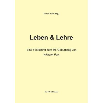 Leben + Lehre, Paperback von Tobias Faix, BoD – Books on Demand, 978-3-8311-0558-8