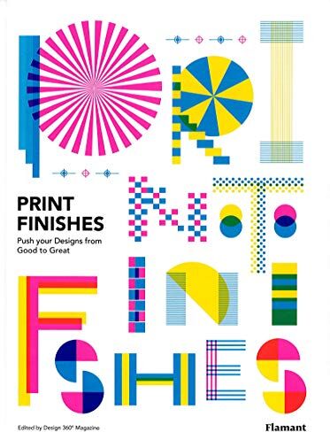 Design 360º - Print finishes : push your designs from good to great - Preis vom 18.10.2026 19:22:15 h