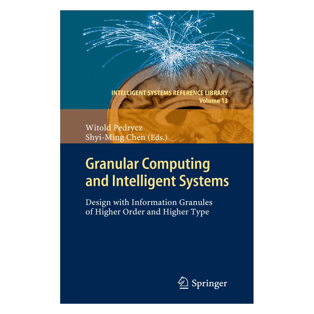 Springer Granular Computing and Intelligent Systems (Englisch, Softcover, Shyi-Ming Chen, Witold Pedrycz) (55521873)