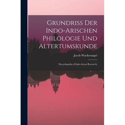 Grundriss Der Indo-Arischen Philologie Und Altertumskunde, Taschenbuch von Jacob Wackernagel, Legare Street Press, 978-1-01-903564-1