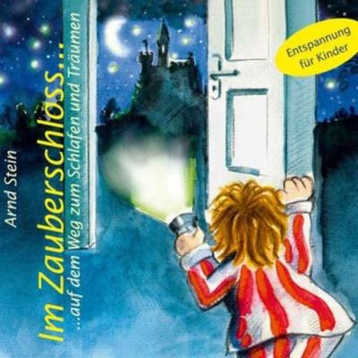 Im Zauberschloss ... auf dem Weg zum Schlafen und Träumen. CD - Arnd Stein, CD, 9783893263202