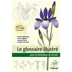 Le glossaire illustré pour la botanique de terrain, Fachbücher von Gregor Kozlowski, Yann Fragnière, Stefan Eggenberg