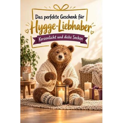 Das perfekte Geschenk für Hygge-Liebhaber, Taschenbuch von Sofia Müller, Tiptop, 978-3-696-14343-5