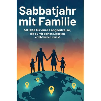 Sabbatjahr mit Familie, Gebundene Ausgabe von David Klein, BoD - Books on Demand, 978-3-695-34236-5